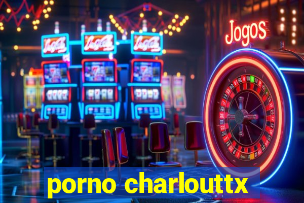 porno charlouttx